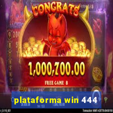 plataforma win 444